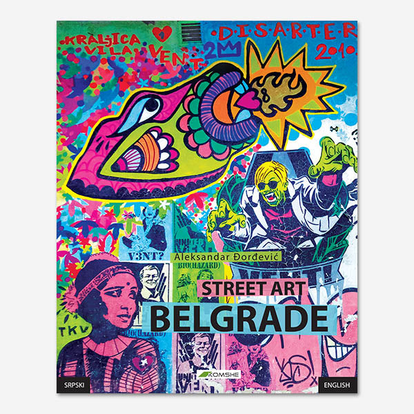 Street Art Belgrade (srpski-engleski) — Aleksandar Đorđević